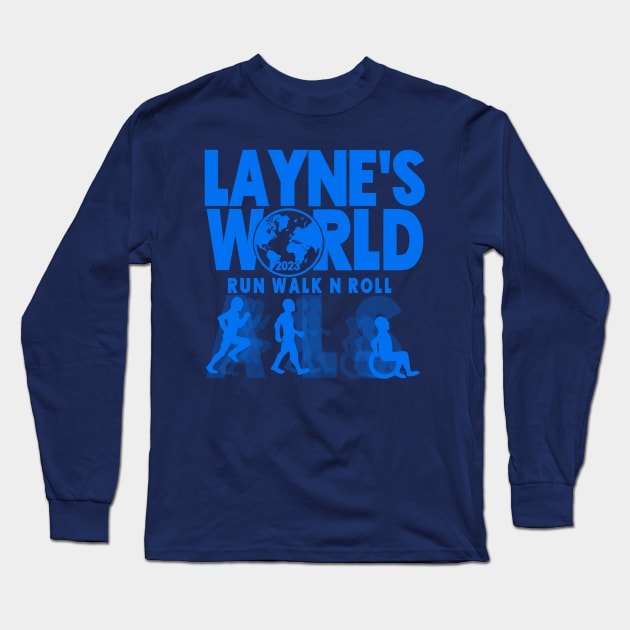 ALS "Run Walk N Roll" Team Layne's World Long Sleeve T-Shirt by SherringenergyTeez